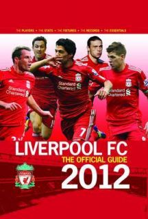 Liverpool FC the Official Guide 2012 2012 (Football), Ged Rea, Dave 