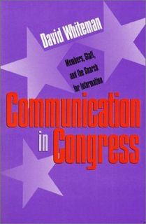 Communication in Congress Members, Staff, and the Search for 