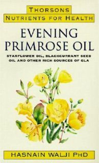 Evening Primrose Oil by Hasnain Walji 1997, Paperback