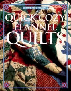 Quick Cozy Flannel Quilts by Arts Leisure Staff 1999, Paperback
