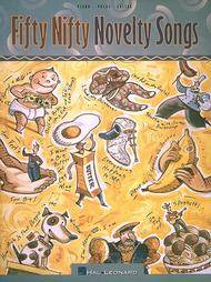 Fifty Nifty Novelty Songs by Hal Leonard Publishing Corporation and 
