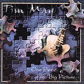 One Piece of the Big Picture by Tim May CD, Feb 1999, Miramar