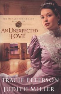An Unexpected Love Bk. 2 by Judith Miller and Tracie Peterson 2008 