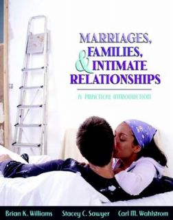 Marriages, Families, and Intimate Relationships A Practical 