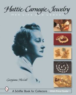 Hattie Carnegie Jewelry Her Life and Legacy by Georgiana McCall 2004 