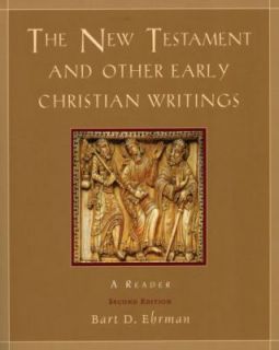 The New Testament and Other Early Christian Writings A Reader by Bart 