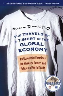 The Travels of a T Shirt in the Global Economy An Economist Examines 