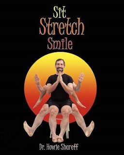 Sit Stretch Smile by Flo Moses, Barbara Vosk, Howie Shareff, Cyndi 