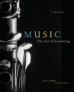 Music The Art of Listening by Larry Worster and Jean Ferris 2009 