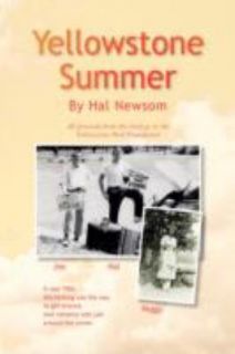 Yellowstone Summer by Hal Newsom 2008, Paperback