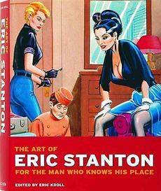 Art of Eric Stanton For the Man Who Knows His Place NEW