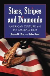 Stars, Stripes and Diamonds American Culture and the Baseball Film by 