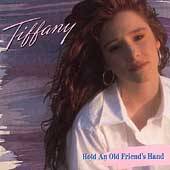 Hold an Old Friends Hand by Tiffany CD, Nov 1988, MCA USA