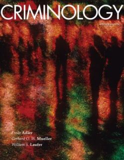 Criminology by Adler, Mueller, Laufer, Freda Adler and William S 