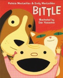 Bittle by Emily MacLachlan and Patricia MacLachlan 2004, Hardcover 