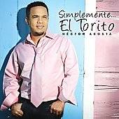   by Hector El Torito Acosta CD, May 2009, Universal Music Latino