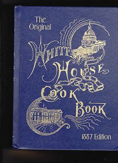 White House Cookbook 1900, Complete Copy Century Mark Publication 
