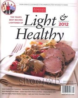 Americas Test Kitchen Light & Healthy 2012 From the Editors of Cooks 