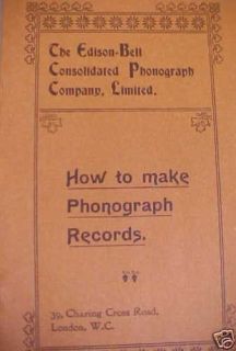 EDISON   BELL booklet How to make Phonograph Records