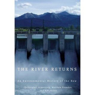 The River Returns An Environmental History of the Bow Matthew Evenden 