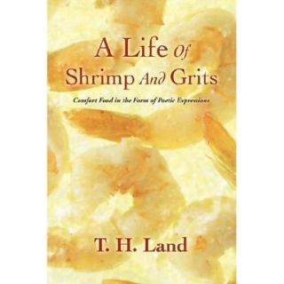 NEW A Life of Shrimp and Grits Comfort Food in the For