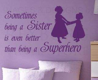 Wall Decal Quote Sticker Vinyl Graphic Sisters are like Superheroes 