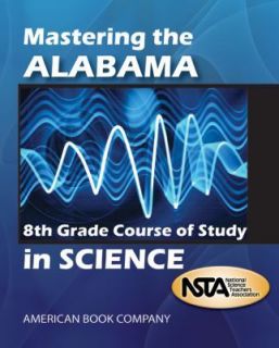 Mastering the Alabama 8th Grade Course of Study in Science by Emily 