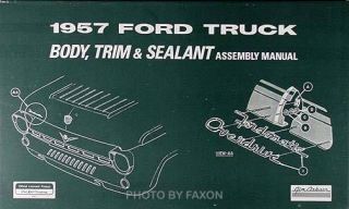 1957 Ford Pickup and Panel Truck Body and Trim Assembly Manual F100 