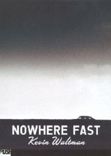 Nowhere Fast by Kevin Waltman 2002, Paperback