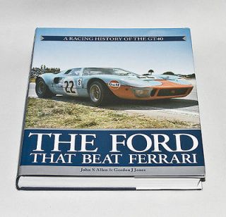 The Ford That Beat Ferrari by J.S.Allen & G.J.Jones (2005, Hardcover 