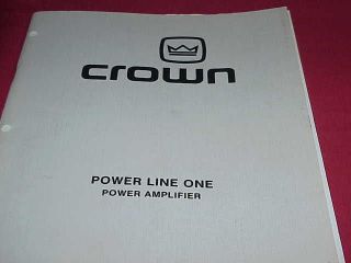 CROWN POWER LINE ONE POWER AMP. OWNERS MANUAL L@@@K