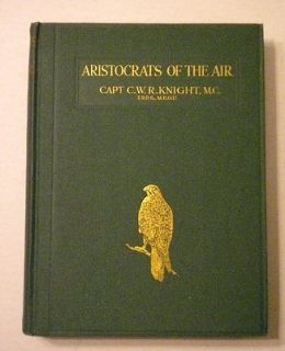 Aristocrats of the Air Birds by Capt C.W.R. Knight