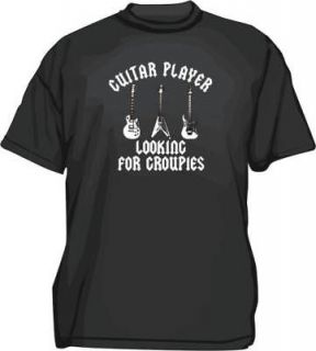 Guitar Player Musician Looking For Groupies Shirt PICK