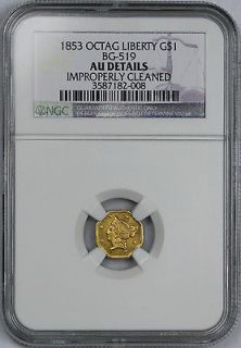   BG 519 OCTAGONAL LIBERTY CAL FRACTIONAL GOLD DOLLAR $1 AU DETAILS NGC