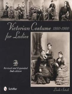 Victorian Ladies Dress & Formal Wear 1860 1900 Collector Reference 