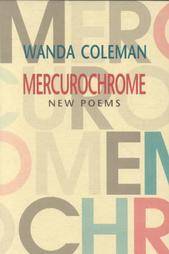 Mercurochrome New Poems by Wanda Coleman *NEW*