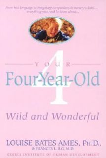 Your Four  Year Old by Louise Bates Ames and Frances L. Ilg 1980 