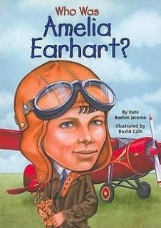 Who Was Amelia Earhart? NEW by K. Jerome