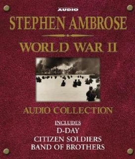  Stephen Ambrose World War II Audio Collection by Stephen E. Ambrose 