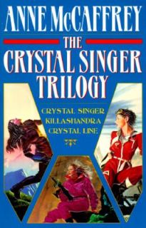 The Crystal Singer Trilogy by Anne McCaffrey 1996, Paperback