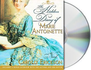 The Hidden Diary of Marie Antoinette by Carolly Erickson 2005 