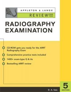 Appleton and Lange Review for the Radiography Exam by D. A. Saia 2003 