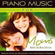 Piano Music for Momsmothers Day NEW