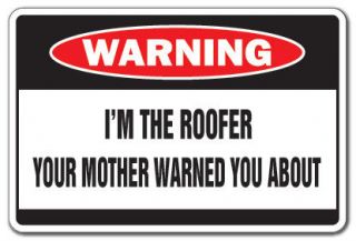   ROOFER Warning Sign house mother shingles gag gift roofing roof repair
