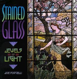 Stained Glass   Jewels of Light by Joe Porcelli 1998, Hardcover