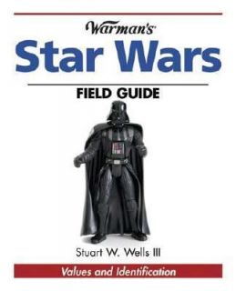 Warmans Star Wars Field Guide Values And Identification​, Wells 