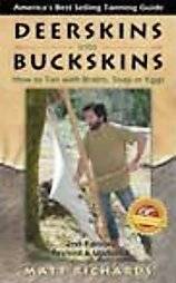 Deerskins Into Buckskins How To Tan With Brains Soap Or Eggs by Matt 
