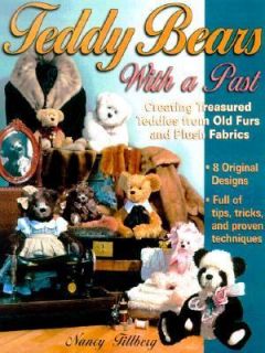Teddy Bears with a Past Creating Treasured Teddies from Old Furs and 