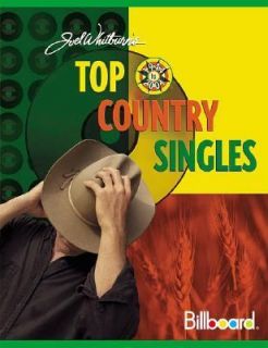 Top Country Singles, 1944 to 2001 Chart Data Compiled from Billboards 