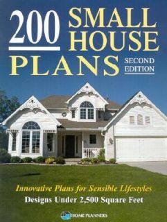 200 Small House Plans Innovative Plans for Sensible Lifestyles 